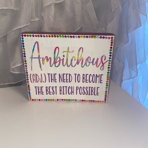 Handmade "Ambitchous" wooden sign
